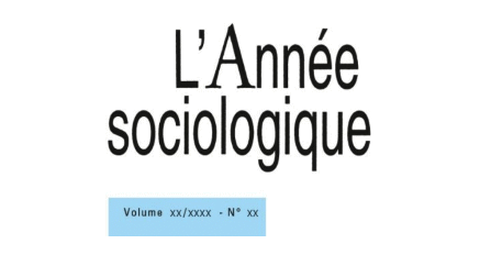 L'Année sociologique Vol. 74 “Éthique de la recherche et méthodes en sociologie”